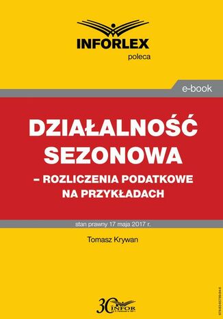 Działalność sezonowa - rozliczenia podatkowe na przykładach