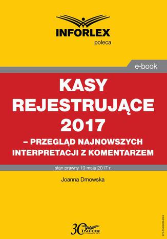 Kasy rejestrujce 2017 Joanna Dmowska - okadka ebooka