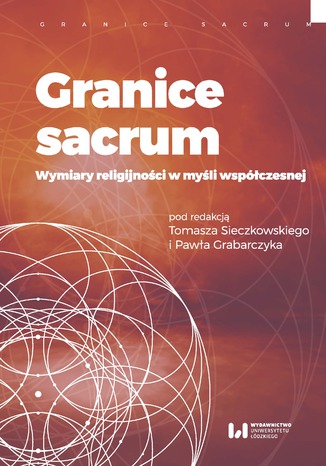 Granice sacrum. Wymiary religijnoci w myli wspczesnej Pawe Grabarczyk, Tomasz Sieczkowski - okadka audiobooka MP3