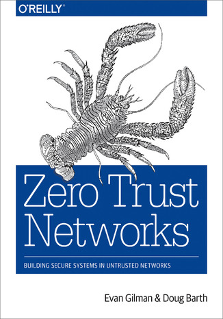 Zero Trust Networks. Building Secure Systems in Untrusted Networks Evan Gilman, Doug Barth - okładka audiobooks CD