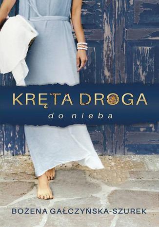 Okładka książki/ebooka Kręta droga do nieba