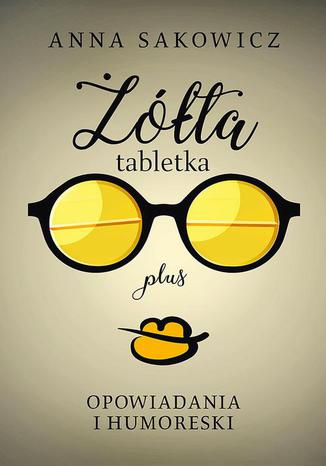 Okładka książki/ebooka Żółta tabletka plus