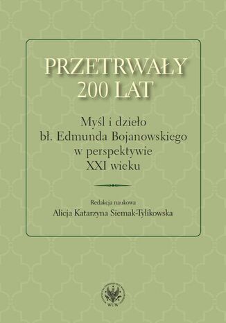 Przetrwały 200 lat