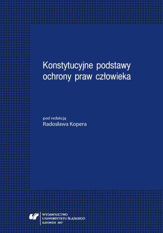 Konstytucyjne podstawy ochrony praw czowieka red. Radosaw Koper - okadka audiobooks CD