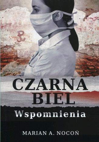 Okładka książki/ebooka Czarna biel. Wspomnienia