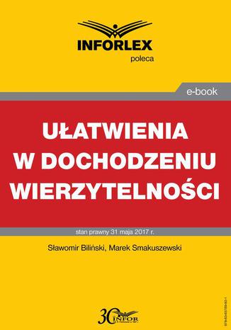 Uatwienia w dochodzeniu wierzytelnoci Sawomir Biliski, Marek Smakuszewski - okadka audiobooks CD