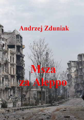 Msza za Aleppo Andrzej Zduniak - okadka ebooka