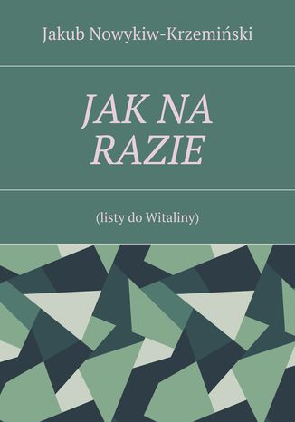 Jak na razie Jakub Nowykiw-Krzemiski - okadka audiobooka MP3