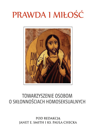 Prawda i miłość. Towarzyszenie osobom o skłonnościach homoseksualnych