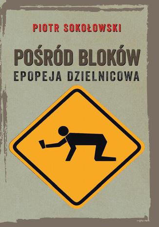 Pord blokw. Epopeja dzielnicowa Piotr Sokoowski - okadka audiobooks CD
