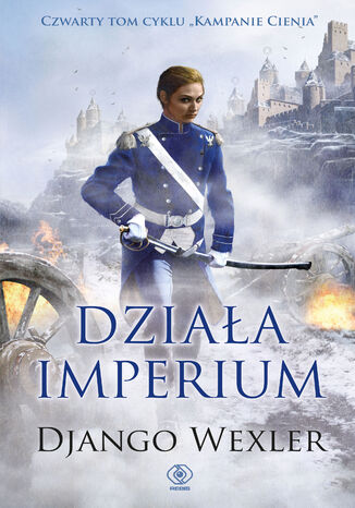 Kampanie Cienia (#4). Działa imperium