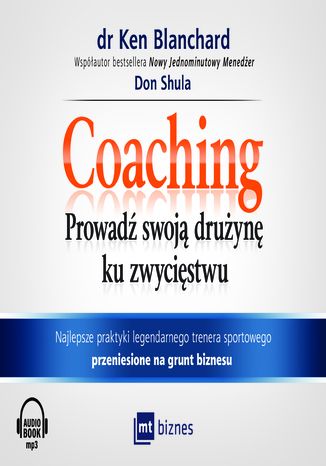 Coaching. Prowadź swoją drużynę ku zwycięstwu Ken Blanchard, Don Shula - okładka audiobooks CD