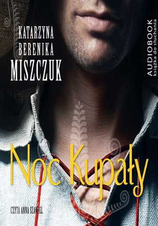 Noc Kupały. Seria Kwiat paproci. Tom 2