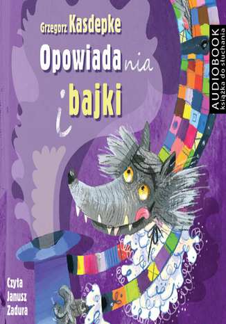 Opowiadania i bajki Grzegorz Kasdepke - okadka audiobooks CD