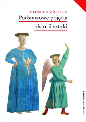 Podstawowe pojcia historii sztuki. Problemy rozwoju stylu w sztuce nowoytnej Heinrich Wolfflin - okadka ebooka