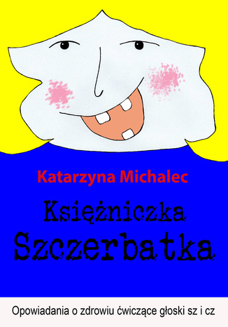 Księżniczka Szczerbatka Katarzyna Michalec - okładka audiobooka MP3