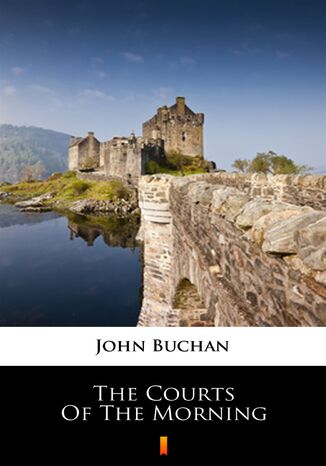The Courts of the Morning John Buchan - okadka audiobooks CD