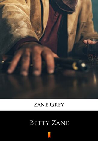 Betty Zane Zane Grey - okadka ebooka