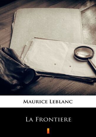 La Frontiere Maurice Leblanc - okadka ebooka