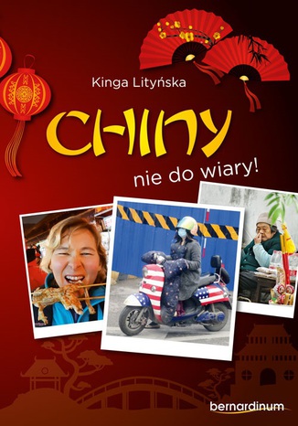 Chiny - nie do wiary!  Kinga Lityńska - okładka ebooka