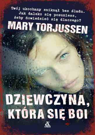 Dziewczyna, ktra si boi Mary Torjussen - okadka ebooka