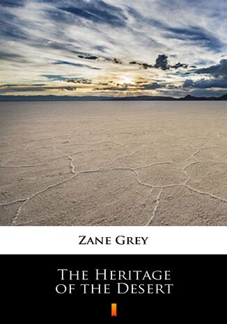 The Heritage of the Desert Zane Grey - okadka ebooka