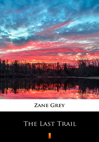 The Last Trail Zane Grey - okadka audiobooks CD