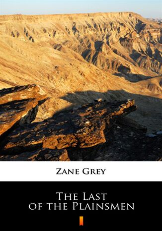 The Last of the Plainsmen Zane Grey - okadka audiobooka MP3