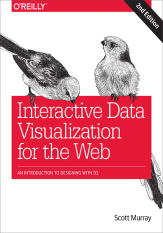 Interactive Data Visualization for the Web. An Introduction to Designing with D3. 2nd Edition Scott Murray - okładka audiobooka MP3