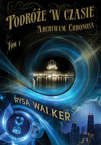Archiwum Chronosa (Tom 1). Podre w czasie Rysa Walker - okadka audiobooks CD