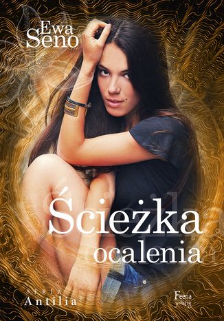 Antilia (Tom 3). Ścieżka ocalenia