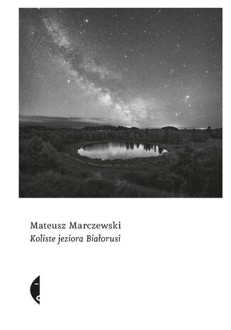 Koliste jeziora Białorusi Mateusz Marczewski - okładka audiobooks CD