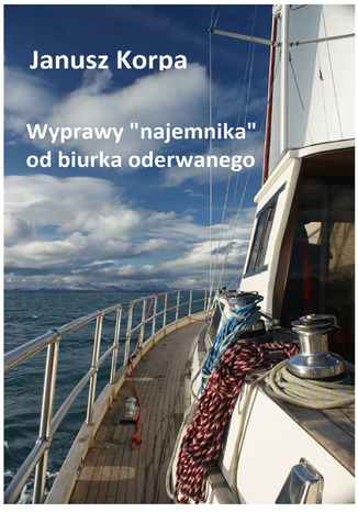 Wyprawy "najemnika" od biurka oderwanego