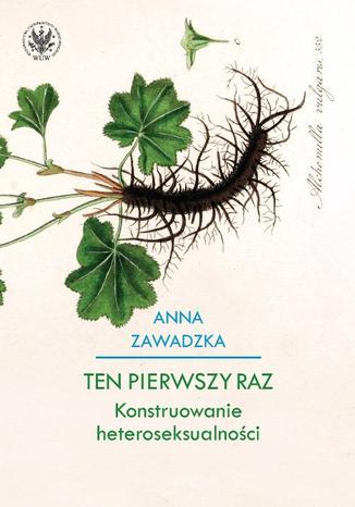 Ten pierwszy raz Anna Zawadzka - okadka ebooka