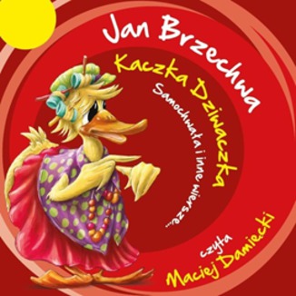 Kaczka Dziwaczka, Samochwaa i inne wiersze Jan Brzechwa - okadka audiobooka MP3
