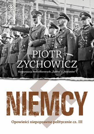 Niemcy. Opowieści niepoprawne politycznie cz.III Piotr Zychowicz - okładka audiobooka MP3