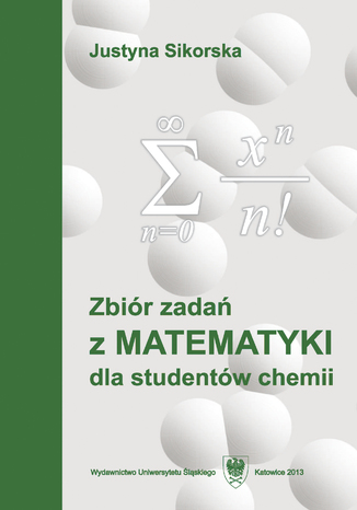 Zbiór zadań z matematyki dla studentów chemii. Wyd. 5 Justyna Sikorska - okładka ebooka