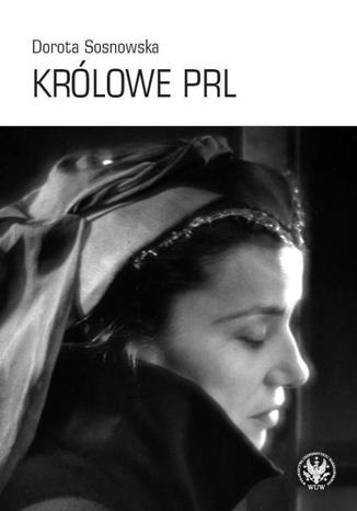 Krlowe PRL Dorota Sosnowska - okadka audiobooka MP3