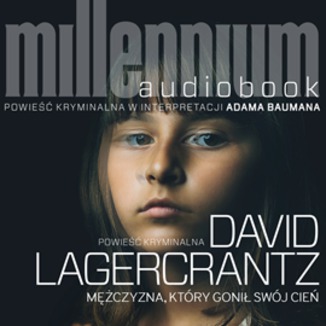Millennium (tom 5). Mczyzna, ktry goni swj cie David Lagercrantz - okadka audiobooka MP3