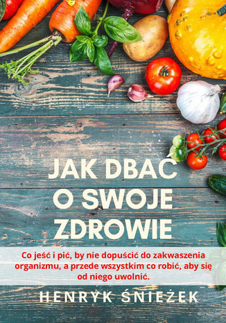 Okładka: Jak dbać o swoje zdrowie
