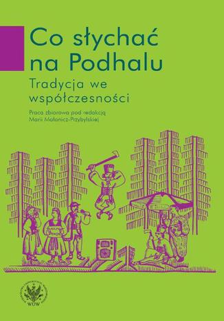 Co sycha na Podhalu Maria Maanicz-Przybylska - okadka audiobooks CD