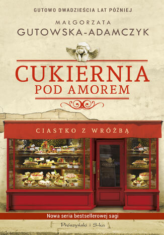 Cukiernia Pod Amorem. Ciastko z wrb Magorzata Gutowska-Adamczyk - okadka audiobooka MP3