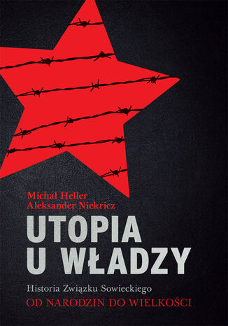 Okładka:Utopia u władzy Historia Związku Sowieckiego Tom 1 Od narodzin do wielkości (1914-1939) 