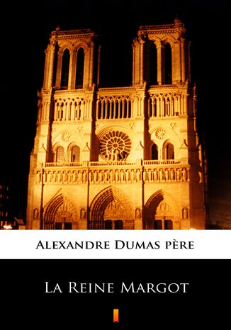 La Reine Margot Alexandre Dumas pere - okadka ebooka