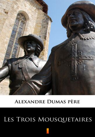 Les Trois Mousquetaires Alexandre Dumas pere - okadka audiobooka MP3