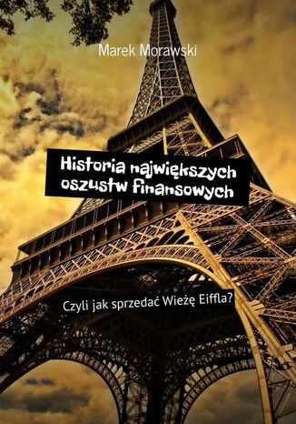Historia największych oszustw finansowych