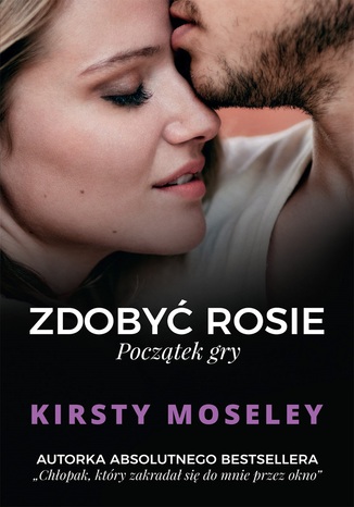 Zdoby Rosie. Pocztek gry Kirsty Moseley - okadka ebooka