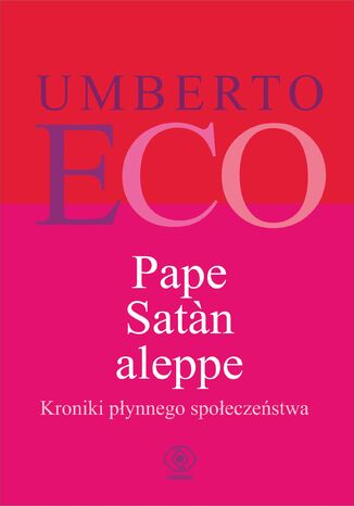 Pape Satan aleppe. Kroniki płynnego społeczeństwa Umberto Eco - okładka audiobooks CD