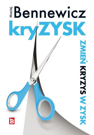 Kryzysk. Zmień kryzys w zysk
