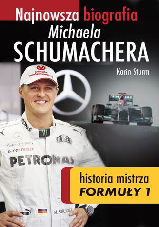 Najnowsza biografia Michaela Schumachera. Historia mistrza Formuy 1 Karin Sturm - okadka audiobooks CD